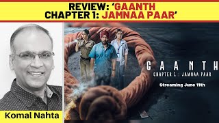 ‘Gaanth Chapter 1 Jamnaa Paar’ review [upl. by Barabbas707]