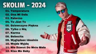 SKOLIM składanka 2024  Najpopularniejsze Polskie Piosenki 2024 [upl. by Admana891]