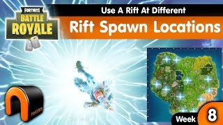 USE A RIFT At Different RIFT SPAWN LOCATIONS FORTNITE All Rift Locations Week 8 Challenge [upl. by Nylannej]