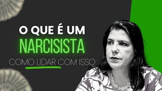 O QUE É UM NARCISISTA E COMO LIDAR COM ELE [upl. by Girardo457]