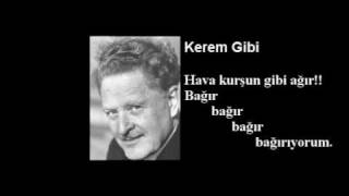 Nazım Hikmet  Kerem Gibi Kendi Sesinden [upl. by Ailic]