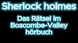 Sherlock holmes Das Rätsel im Boscombe Valley hörbuch krimi thriller [upl. by Scotti550]