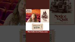 Notice to Quit movie review by Movie Review Mom [upl. by Pitt]