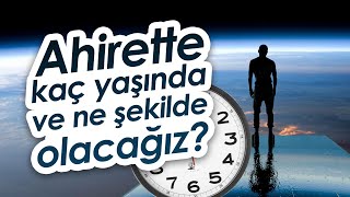 Ahirette Kaç Yaşında ve Ne Şekilde Olacağız EmreDorman ahiret [upl. by Alfie]