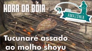 Tucunaré assado ao molho shoyu  Pesca Amazônia [upl. by Malvina]