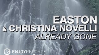 Easton amp Christina Novelli  Already Gone Lyric Video [upl. by Nwahsaj958]