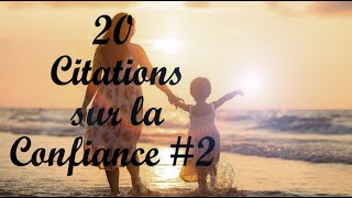 20 citations sur la Confiance en Soi 2 [upl. by Eatnom64]