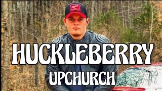 Upchurch  Huckleberry Song [upl. by Nnaed]