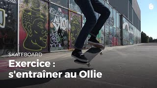 Exercice Trick  sentraîner au Ollie  Skateboard [upl. by Nesyt]