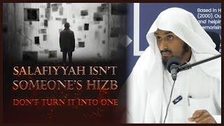 Salafiyyah IS NOT Somoness Hizb  DO NOT TURN IT INTO ONE  Shaykh Saeed Hassan masjidannawawi [upl. by Ranchod]