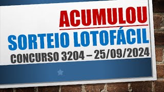 ACUMULOU  RESULTADO LOTOFACIL 25092024 CONCURSO 3204 [upl. by Jegger254]