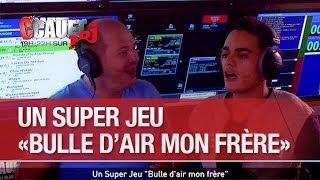 Un Super Jeu quotBulle dair mon frèrequot  C’Cauet sur NRJ [upl. by Gimble409]