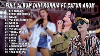 DINI KURNIA ft CATUR ARUM  FULL ALBUM LAGU BANYUWANGI \\ KOPLO BANYUWANGI TERBARU [upl. by Haral]