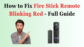 How to Fix Fire Stick Remote Blinking Red  Full Guide [upl. by Arammahs]