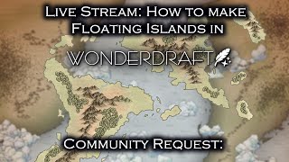 Life Stream How to make floating Islands in Wonderdraft [upl. by Annovahs]