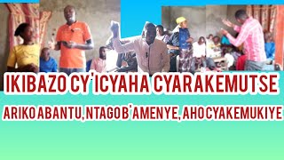 IKIBAZO CYICYAHA CYARAKEMUTSEITERANIRO RYABERA IRUBAVU [upl. by Nakeber369]