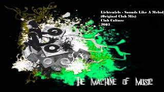 Lichtenfels  Sounds Like A Melody Original Club Mix TheMachineOfMusic [upl. by Etra]