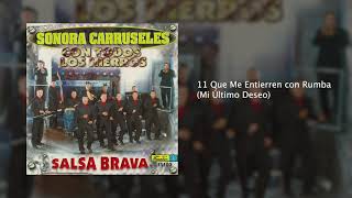 Que Me Entierren con Rumba Mi Último Deseo  Sonora Carruseles® [upl. by Onihc]