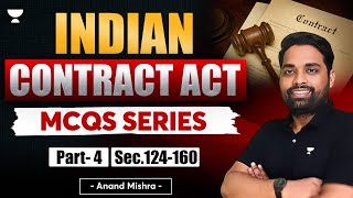 Indian Contract Act MCQs Series  Section 124 160  Anand Mishra [upl. by Irrej]