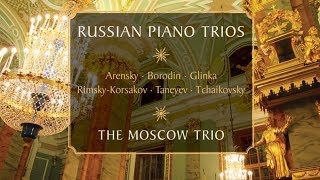 Best of Russian Piano Trios  Tchaikovsky RimskyKorsakov Borodin Glinka Arensky Taneyev [upl. by Wilterdink]