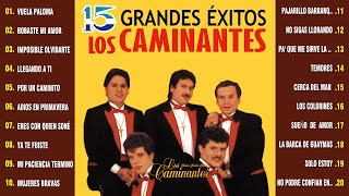 Los Caminantes Puras Románticas Para Enamorarse  Los Caminantes 20 Mix Románticas Inolvidables [upl. by Esorbma773]