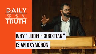 Why “JudeoChristian” Is An Oxymoron [upl. by Cleave]