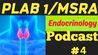 PLAB 1 Podcast4  Endocrinology PLAB 1 [upl. by Rider]