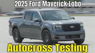 2025 Ford Maverick Lobo Autocross Testing [upl. by Bohlin]