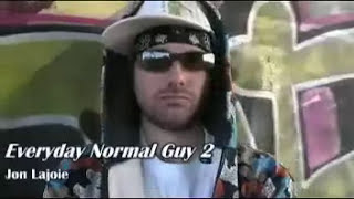 Jon Lajoie  Everyday Normal Guy 2 With Lyrics [upl. by Hobbie]