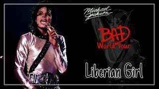 Liberian Girl  Bad World Tour Fanmade  Michael Jackson [upl. by Calia]