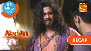 Aladdin  अलादीन  Ep 549 amp 550  RECAP [upl. by Sasha790]