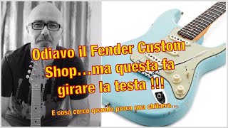 Le Strato Custom Shop non mi sono mai piaciutema questa è uno spettacolo [upl. by Schroeder409]