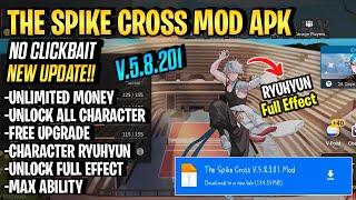 MOD THE SPIKE CROSS APK 58201 TERBARU  UNLIMITED MONEY RYUHYUN CHARACTER SSS amp S REVIEW [upl. by Leagiba]