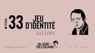 Un Jeune Chez Columbo  Episode 33  Jeu dIdentité  Elle existe [upl. by Bram]