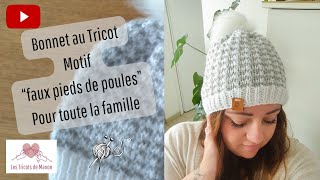 Bonnet pour toute la famille au tricot  motif Faux pieds de poules [upl. by Kreg]