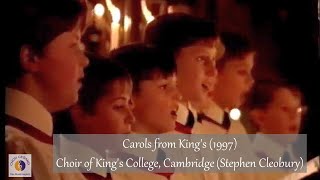 Carols from Kings 1997  Choir of Kings College Cambridge Stephen Cleobury [upl. by Arreit]