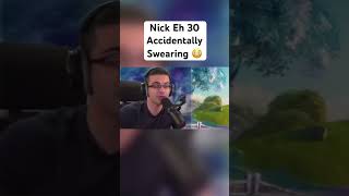 Nick Eh 30 accidentally swearing compilation 😔 [upl. by Nichol]