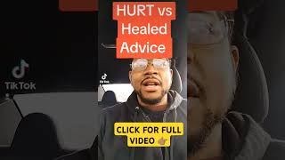 HURT vs Healed Advicefyp fup contentcreator difference foryou [upl. by Gauthier858]