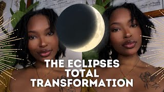 THE ECLIPSES ⋆⁺₊⋆ ☾⋆⁺₊⋆ DOWNLOADS YOU NEED HEAR  TOTAL TRANSFORMATION [upl. by Aicitan]