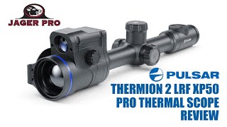 JAGER PRO®  PULSAR THERMION 2 LRF XP50 PRO THERMAL OPTIC OVERVIEW [upl. by Jedediah908]