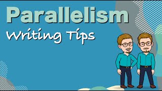 Parallelism — Writing Tips [upl. by Ahseid]