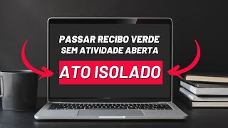 ACTO ISOLADO Como passar recibo sem abrir Atividades nas Finanças [upl. by Childers]