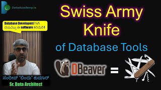 DBeaver  Swiss Army Knife of Database Tools  ಖಂಡಿತಾ ಕಲಿಬೇಕು  DataAcademyIN [upl. by Oremor610]