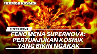 Fenomena Supernova Pertunjukan Kosmik yang Bikin Ngakak [upl. by Mirth]