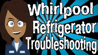 Whirlpool Refrigerator Troubleshooting [upl. by Hanforrd116]