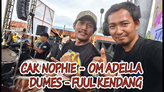 om ADELLA  DUMES  FULL KENDANG CAK NOPHIE hennyadella6077 [upl. by Yoshiko]