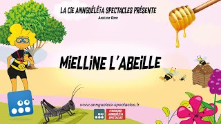 Annguéléïa Spectacles  Mielline labeille Extraits [upl. by Atilem]