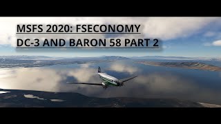 MSFS 2020 VR  FSEconomy DC3 And Baron Life PART 2  DC3 Ferry from Alaska [upl. by Tally]