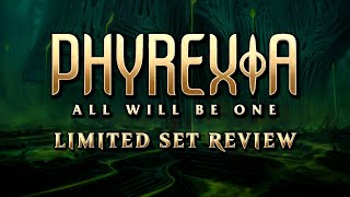 Phyrexia All Will Be One Full Limited Set Review [upl. by Tiersten]