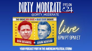 Desantis Newsom Debate LIVE on Dirty Moderate [upl. by Tabb]